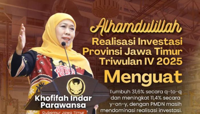 Realisasi Investasi Jatim Tembus Rp147,7 Triliun Sepanjang 2025, Gubernur Khofifah: Bukti Kepercayaan Investor terhadap Stabilitas Daerah