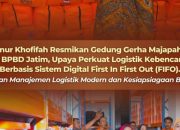 Gubernur Khofifah Perkuat Kesiapsiagaan Bencana Jatim Lewat Peresmian Gerha Majapahit dan GOR BPBD Berbasis Sistem Digital FIFO