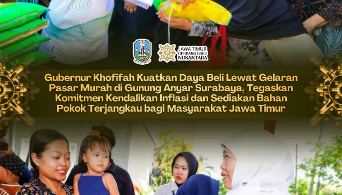 Gubernur Khofifah Perkuat Daya Beli Warga Lewat Pasar Murah di Gunung Anyar, Harga Bahan Pokok Dijual di Bawah Pasar