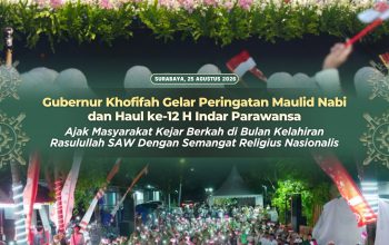 Gubernur Khofifah Gelar Peringatan Maulid Nabi dan Haul ke-12 H Indar Parawansa, Ajak Masyarakat Kejar Berkah di Bulan Kelahiran Rasulullah SAW Dengan Semangat Religius Nasionalis