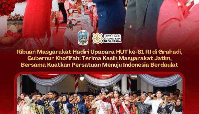 Ribuan Masyarakat Ikuti Upacara HUT ke-81 RI Saat Penurunan Bendera di Grahadi , Gubernur Khofifah Apresiasi Antusiasme Masyarakat Cerminkan Kuatnya Nasionalisme dan Cinta Tanah Air