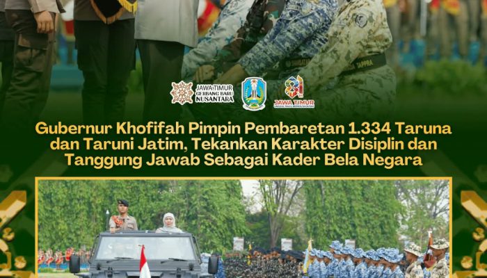 Gubernur Khofifah Pimpin Pembaretan 1.334 Taruna-Taruni Jatim, Tekankan Karakter Displin dan Tanggungjawab sebagai Kader Bela Negara
