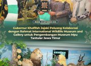Gubernur Khofifah Buka Peluang Kolaborasi dengan Rahmat International Wildlife Museum and Gallery untuk Pengembangan Museum Mpu Tantular Jawa Timur