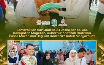 Semarakkan Hari Jadi ke-81 Jatim dan ke-351 Kabupaten Magetan, Gubernur Khofifah Hadirkan Pasar Murah dan Bagikan Doorprize untuk Masyarakat