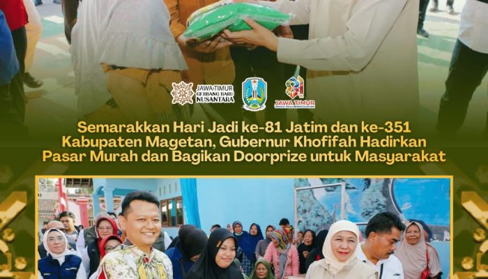 Semarakkan Hari Jadi ke-81 Jatim dan ke-351 Kabupaten Magetan, Gubernur Khofifah Hadirkan Pasar Murah dan Bagikan Doorprize untuk Masyarakat