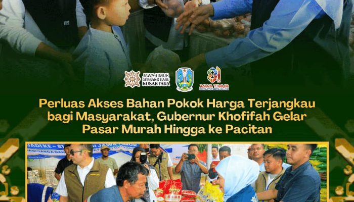Perluas Akses Bahan Pokok Harga Terjangkau bagi Masyarakat, Gubernur Khofifah Gelar Pasar Murah Hingga ke Pacitan