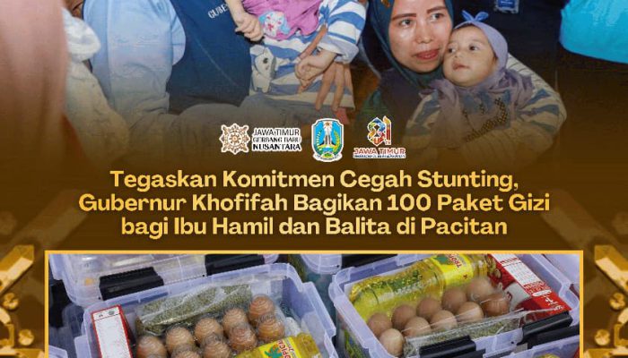 Tegaskan Komitmen Cegah Stunting, Gubernur Khofifah Bagikan Paket Gizi bagi Ibu Hamil dan Balita di Pacitan