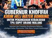 Gubernur Khofifah Kirim Heli Water Bombing Untuk Penanganan Kebakaran TPA Supit Urang Malang: Apresiasi dan Utamakan Keselamatan Relawan sekaligus Imbau Masyarakat Tidak Bakar Sampah Sembarangan