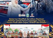 Gubernur Khofifah Serahkan Bantuan Alsintan untuk Petani Lamongan: Dorong Penggunaan Teknologi dan Inovasi Pertanian Efektif dan Efisien